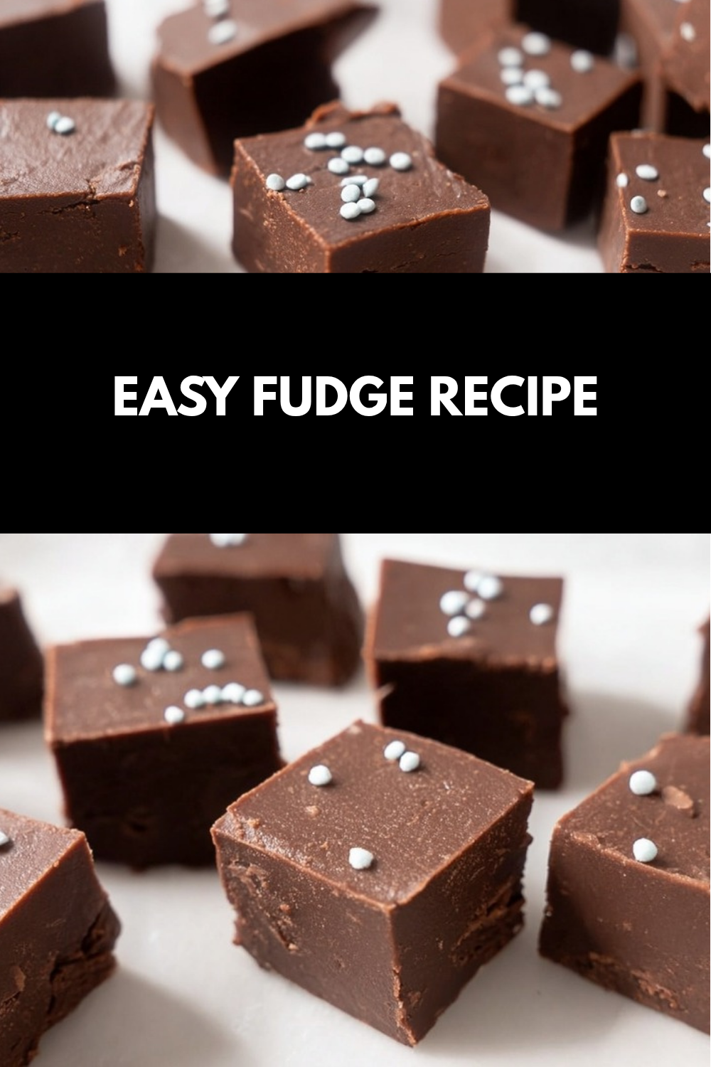 Easy Fudge Recipe