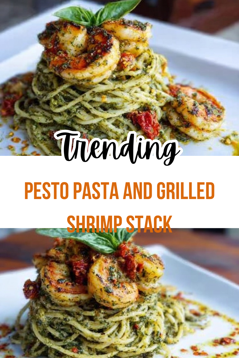 Pesto Pasta And Grilled Shrimp Stack