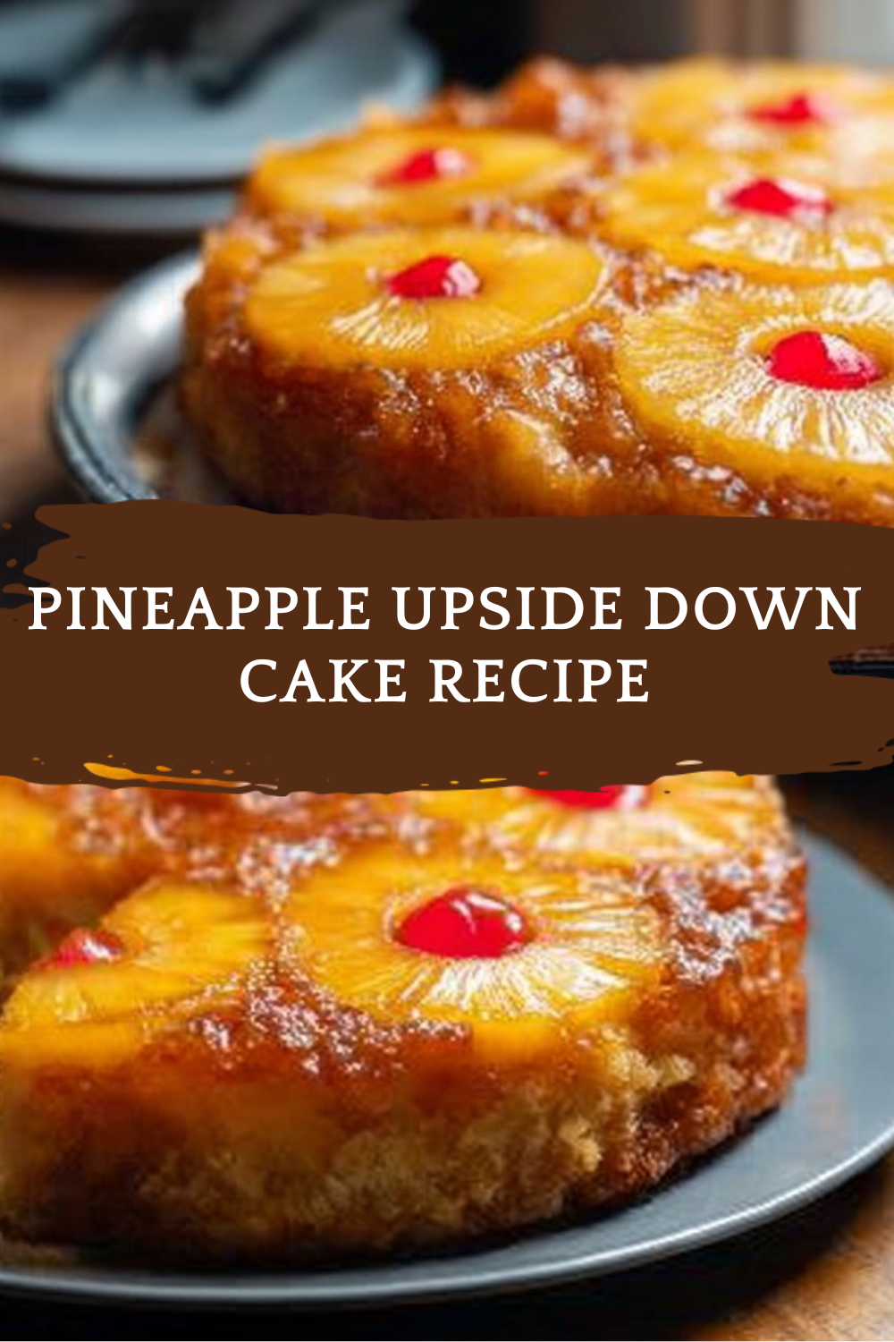 Pineapple Upside Down Cake Recipe